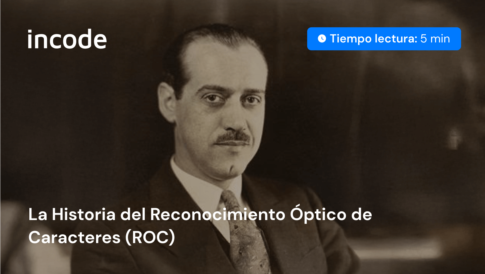 La Historia del Reconocimiento Óptico de Caracteres